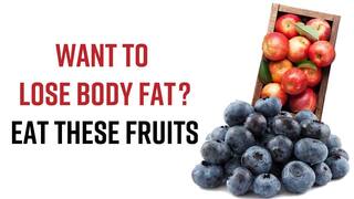 Fat Loss Tips: Want To Lose Body Fat? These Fruits Will Be Helpful - Watch Video