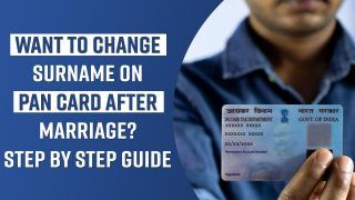 How To Update Surname On PAN Card After Marriage? Step By Step Guide - Watch Video
