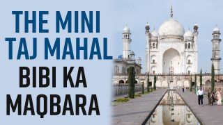 Bibi Ka Maqbara To Be Revamped By Year End, Here's Why You Should Add The Mini Taj Mahal In Your Bucket List - Watch Video