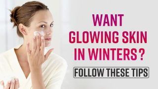 Winter Skincare Tips: Want A Radiant And Glowing Skin In Winters? Follow These Tips For Instant Glow - Watch Video