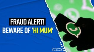 Fraud Alert: 'Hi Mum' WhatsApp Scam Costs Users Over Rs 57 Crore, Here Is What Happened | Watch Video