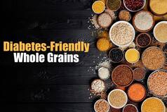 Diabetes: 6 Whole Grains That Help Control High Blood Sugar Naturally