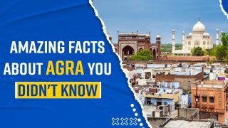 Agra Tourism Video: Planning a Trip To Agra This New Year? Here Are a Few Interesting Facts About The City You Should Know - Watch Video