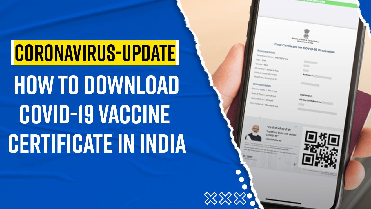 Coronavirus: Download Covid-19 Vaccine Certificate in Minutes From CoWin, Aarogya Setu App and WhatsApp - Watch Video