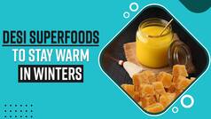 Winter Health Tips: Add These 5 Traditional Desi Superfoods To Stay Warm And Healthy During Winters - Watch Video