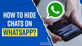 WhatsApp Tips: How To Hide Chats On WhatsApp? Step By Step Guide - Watch Video