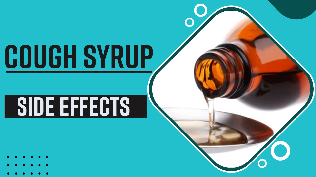 Health Update: 199 People Dead Due To Cough Syrup, Know It's Side Effects | Watch Video
