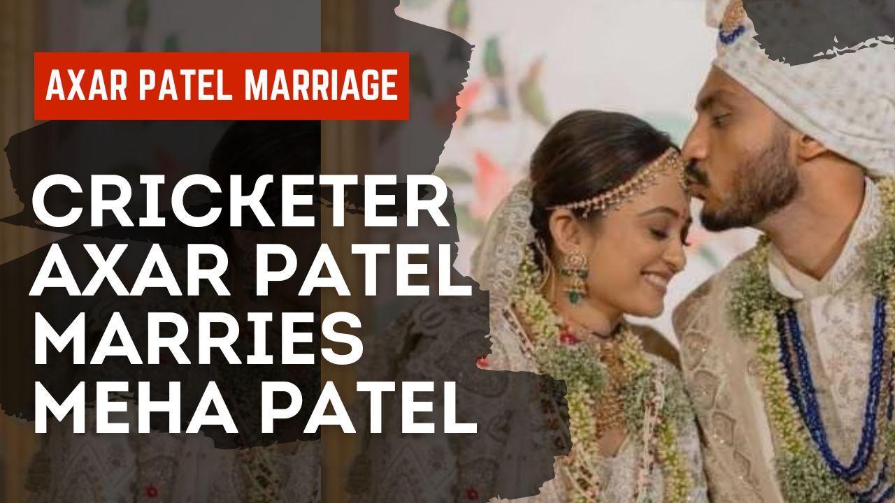 Cricketer Axar Patel Marries Girlfriend Meha Patel