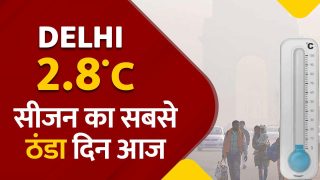 Delhi Weather: दिल्ली में सीजन का सबसे ठंडा दिन आज, 2.8 डिग्री तक गिरा तापमान, मौसम विभाग ने जारी किया ऑरेंज अलर्ट | Watch Video