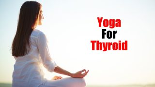 Yoga For Thyroid: 5 Easy Poses to Help You Get Rid of Thyroid And Other Hormonal Issues