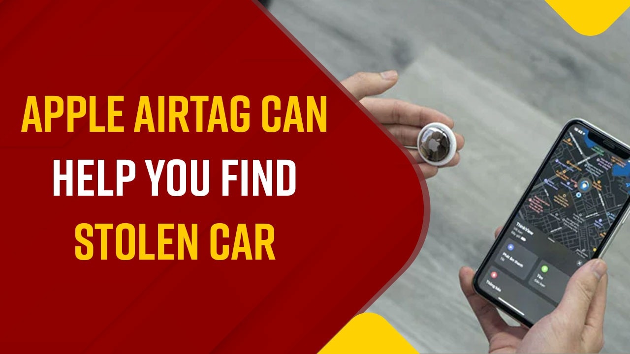 What Is Apple AirTag? How Will It Help You Find Stolen Car And Bike? Watch Video
