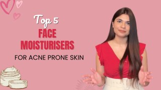 5 Best Face Moisturisers For Acne-Prone Skin