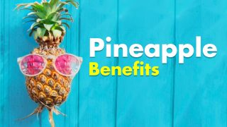 Pineapple Health Benefits: 5 Reasons Why This Tropical Fruit Should Be In Your Diet