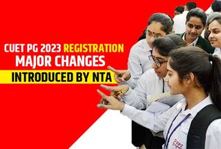 CUET PG 2023 Application:  Check Major Changes Introduced By NTA
