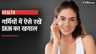 Summer Skincare Tips: गर्मी में कैसे रखें अपनी खूबसूरत Skin का ख्याल, जानें Expert से | Watch Video