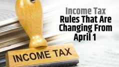 Tax Rebate, LTA, Standard Deduction: 10 Income Tax Rules to Change From Today | Full List Here