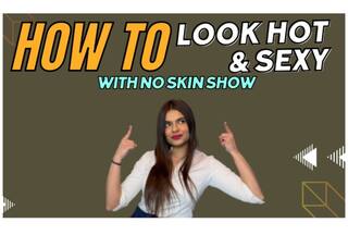 Styling Ideas: 5 Tips to Look Hot And Sexy With No Skin Show