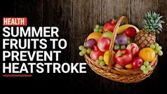 Summer Diet Tips: Watermelon To Banana, Best Summer Fruits To Prevent Heatstroke | WATCH VIDEO