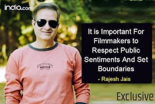 Rajesh Jais: 'Filmmakers Should Respect Public Sentiments' | Exclusive