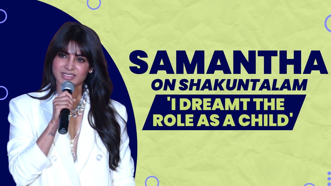Samantha Ruth Prabhu on Her Upcoming Film Shakuntalam, 'I Dreamt The Role As a Child' | Watch