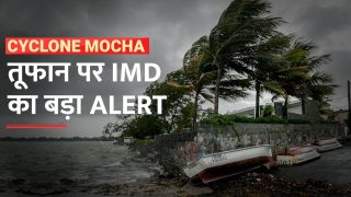 तबाही मचा सकता है तूफान 'MOCHA, इन राज्यों में भारी बारिश की चेतावनी - Watch Video