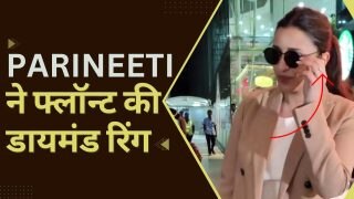 Pareeniti ने  फ्लॉन्ट की डायमंड रिंग, सगाई के बाद पहली बार हुई स्पॉट | Watch Video