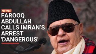 Farooq Abdullah Calls Imran Khan's Arrest 'dangerous' | Imran Khan Arrest