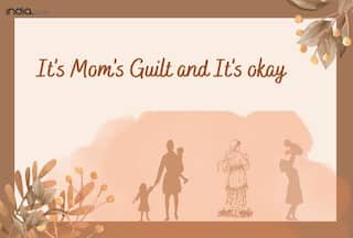 Mom Guilt Is Real And Here Is How We Can Help Mothers Deal With It