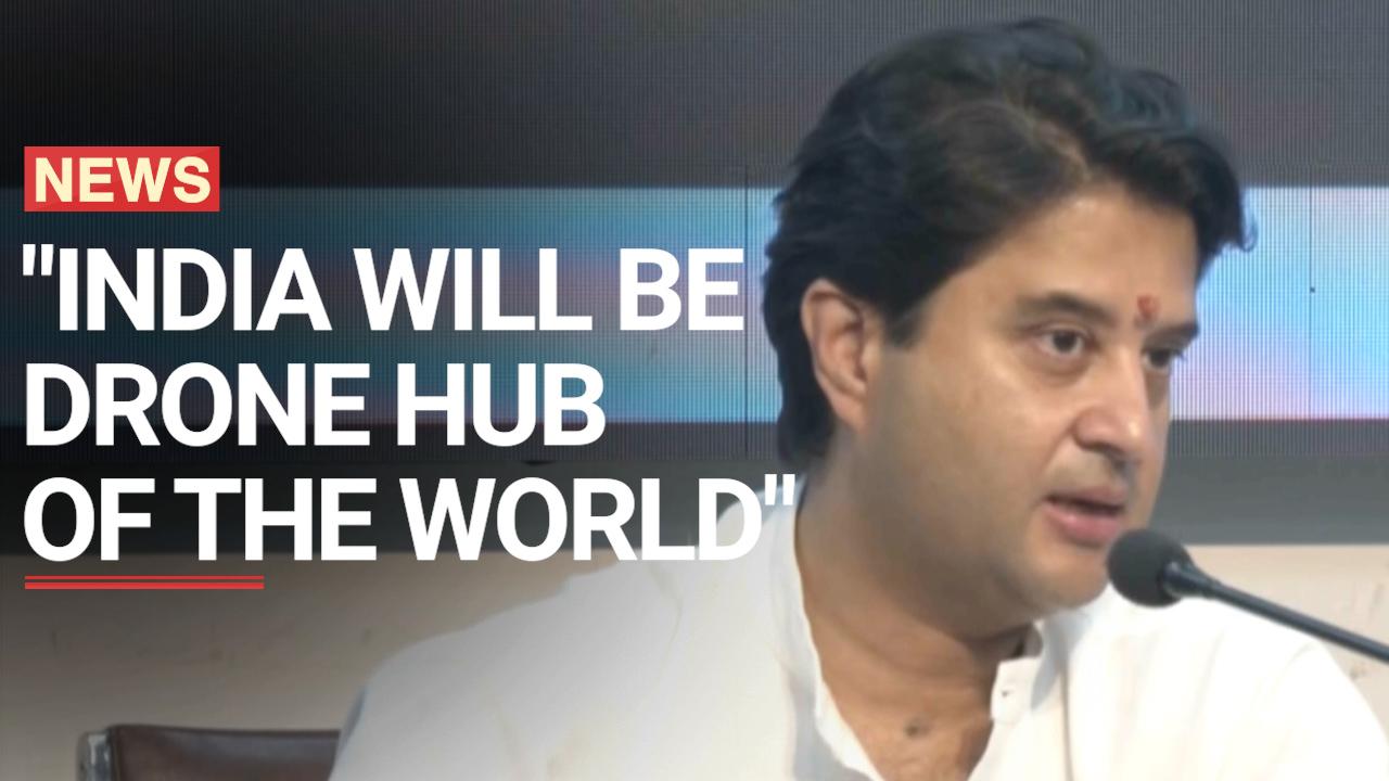 India set to be drone hub of the world by 2030, says Jyotiraditya Scindia