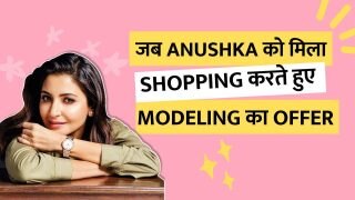 Anushka Sharma's Birthday: जब Shopping करते हुए Anushka को मिल गया था Modeling का Offer, कुछ इस तरह हुई थी B-Town में एंट्री