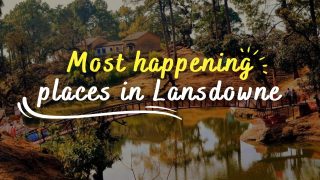 Lansdowne Tourism Video: Top 5 Places Of The Untouched Beauty That You Should Visit This Summer | Watch