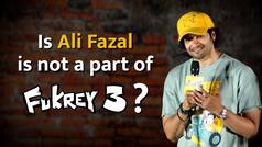 Fukrey 3 में नहीं नजर आएंगे Ali Fazal, कही ये चौका देने वाली बात | Watch Video
