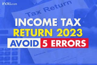 ITR Filing 2023: These Errors Taxpayers Must Avoid While Filing Income Tax Return