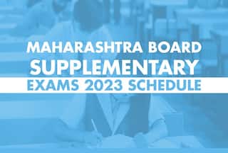 Maharashtra Board SSC, HSC Supplementary Exams 2023 Schedule Released: Check Date Sheet Here