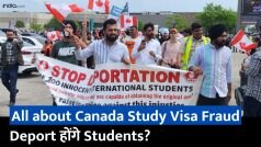 All about Canada Study Visa Fraud, क्यों Deport हो रहे Students