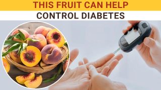 Peaches Can Help Control Bad Sugar Levels, Know Amazing Health Benefits Of This Nutritious Summer Fruit - Watch Video