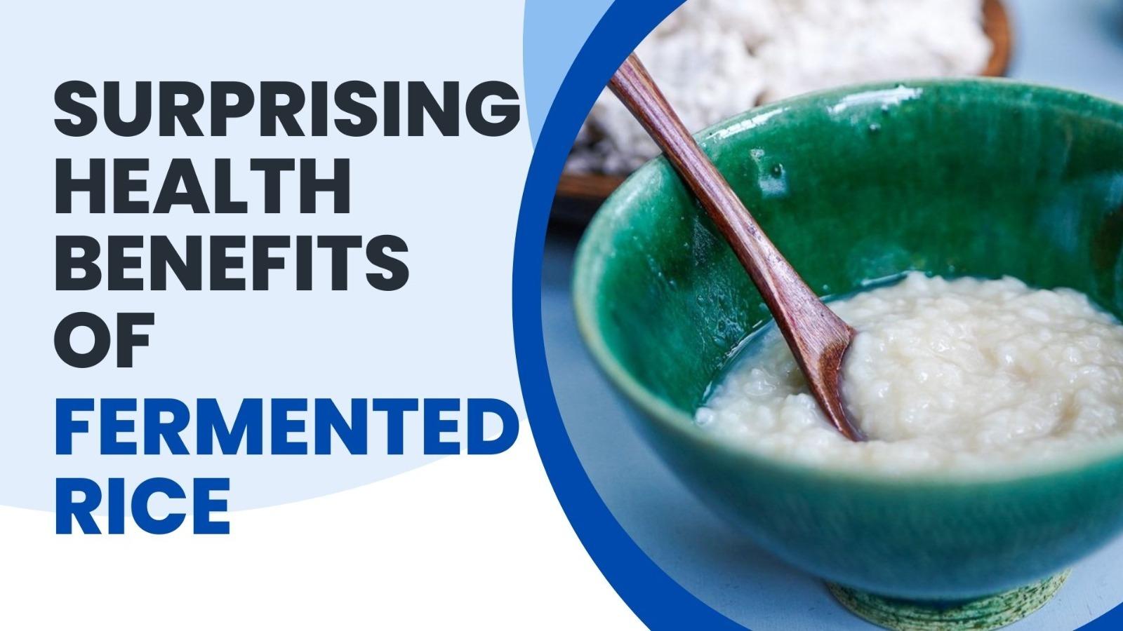 Fermented Rice Benefits: From Boosting Immunity To Improved Digestion, Unlocking The Amazing Benefits Of Fermented Rice - Watch Video