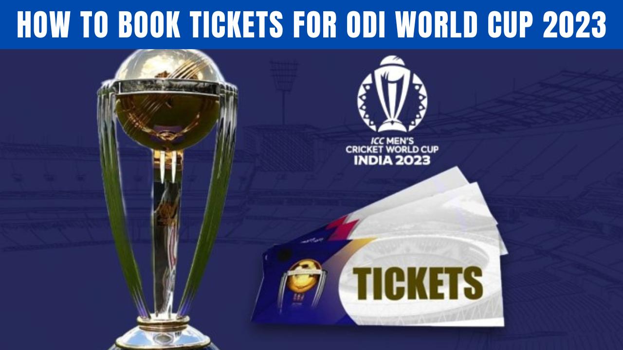 World Cup 2023: Here Is How You Can Book Tickets