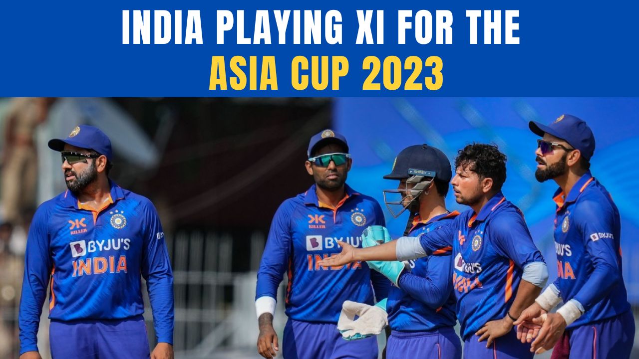 India's Probable Playing XI In Asia Cup 2023