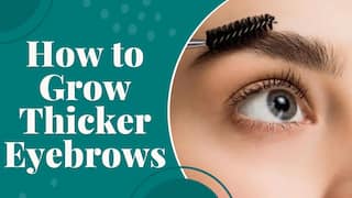 Thick Eyebrow Tips: Incorporate These Natural Remedies for Thicker Eyebrows