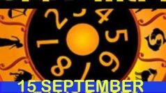 Ank Jyotish Rashifal 15 Sept: आज किसको अट्रैक्टशन होगा, किसकी बदनामी, देखें, सभी अंकों का राशिफल