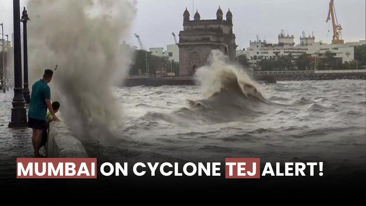 Mumbai on 'Cyclone Tej' Alert! Next two days crucial, warns IMD