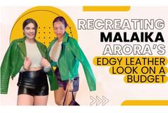 Celebrity Recreation: Get Malaika Arora's Edgy Leather Look On a Budget