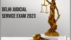 DELHI JUDICIAL SERVICE EXAM 2023: दिल्ली ज्यूडिशियल सर्विस परीक्षा आवेदन की आखिरी तारीख कल, जल्दी करें, आवेदन के लिए डारेक्ट लिंक