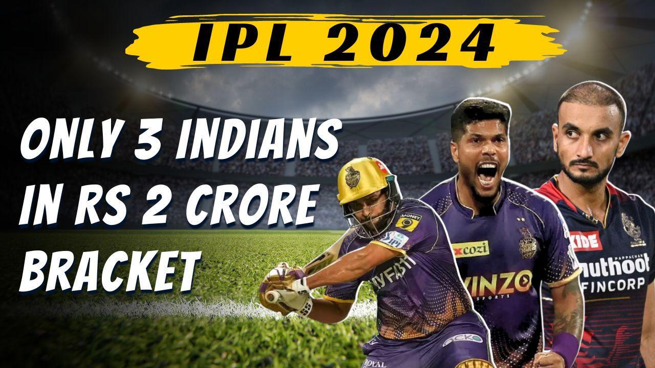 IPL 2024: Players in Top 3 price brackets, only 3 Indians in Rs 2 crore category