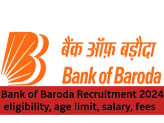 Bank of Baroda Recruitment 2024: बैंक ऑफ बड़ौदा में मैनेजर पद के लिए भर्ती शुरू, सैलरी 69810 रुपये