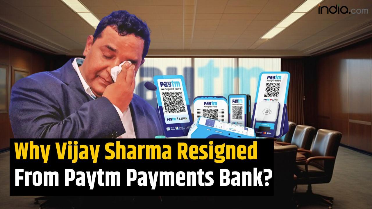 Why did Vijay Shekhar Sharma have to resign as Paytm Payments Bank chairman?