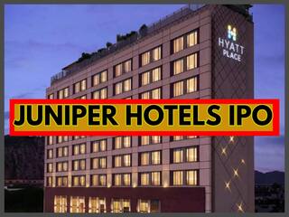 Juniper Hotels IPO: सब्सक्रिप्शन के लिए 21 फरवरी को खुलेगा जुनिपर होटल्स का IPO, जानें- सब कुछ जो है जरूरी!