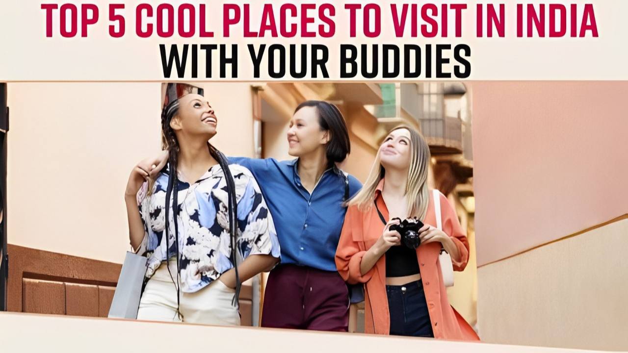 Discover the Coolest Places to Hang Out in India with Friends | Kasol | Manali | Rishikesh