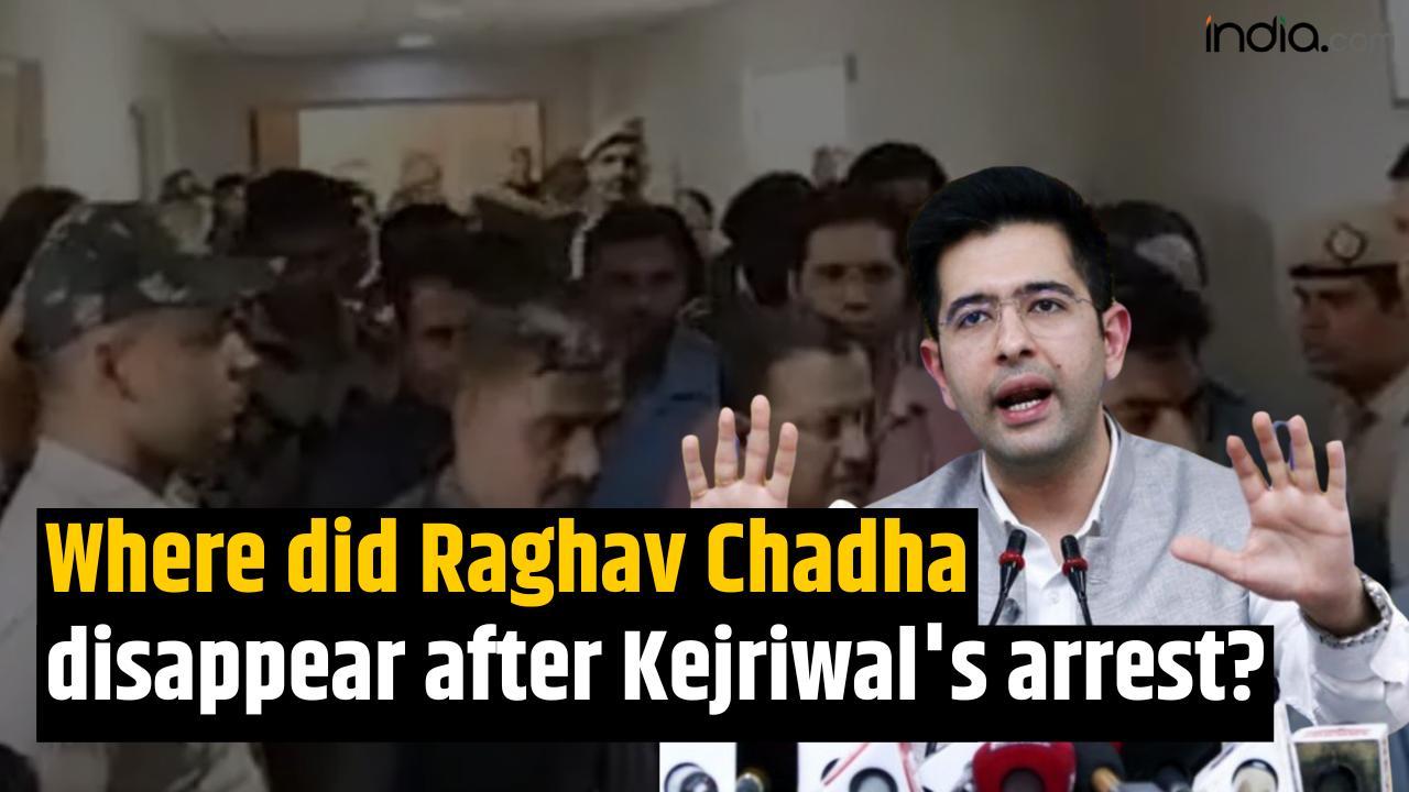 Arvind Kejriwal arrest: Where is Raghav Chadha after Delhi CM's arrest?